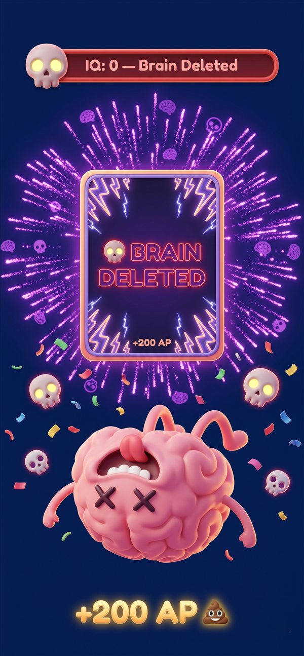 IQ sıfırlandı — Brain Deleted